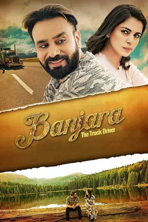 Banjara – The Truck Driver (2018) Punjabi CHTV Poster