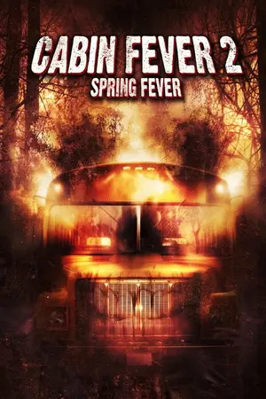 Cabin Fever 2: Spring Fever - Behind the Scenes (2010) Hindi Dubbed Poster