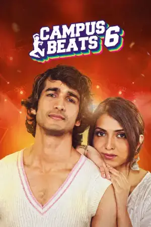 Campus Beats (2026) Hindi Season 6 Complete AMZN Poster