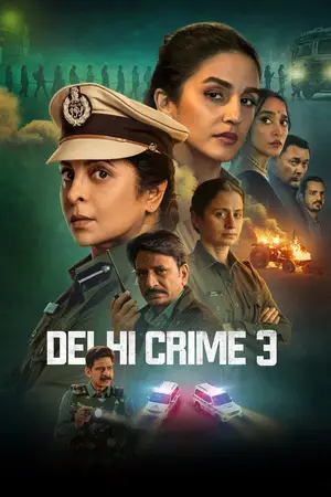 Delhi Crime (2025) Hindi Season 3 Complete Netflix Poster