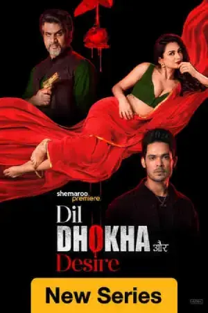 Dil Dhokha Aur Desire (2026) Hindi Season 1 Complete Poster