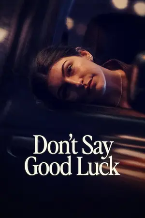 Dont Say Good Luck (2026) Hindi Dubbed Netflix Poster