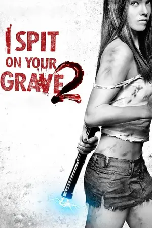 I Spit on Your Grave 2 (2013) Hindi Dubbed Poster