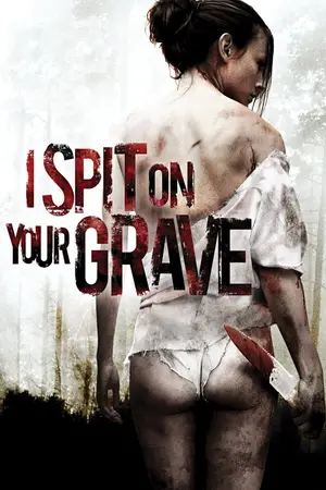 I Spit on Your Grave (2010) English HD Poster