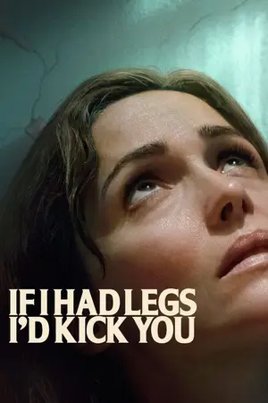 If I Had Legs Id Kick You (2025) Hindi Dubbed WEBRip Poster
