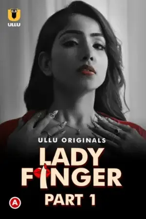 Lady Finger – Part 1 (2022) UllU Original Poster