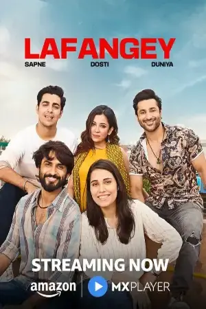 Lafangey – Sapne, Dosti, Duniya (2025) HIndi Season 1 Complete Poster