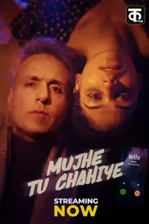 Mujhe Tu Chahiye (2026) Hindi Season 1 Complete Kutingg Poster