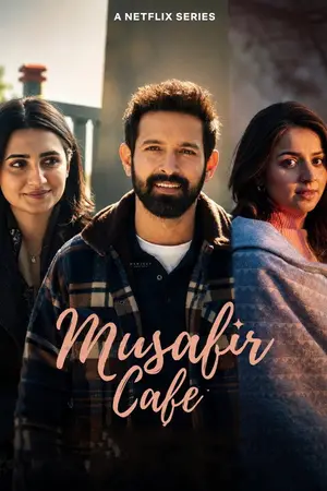 Musafir Cafe (2026) Hindi Season 1 Complete Netflix Poster