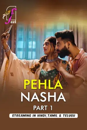 Pehla Nasha – Part 1 (2026) Feelapp Original Poster