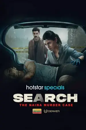 Search: The Naina Murder Case (2025) Hindi Season 1 Complete Hotstar Poster