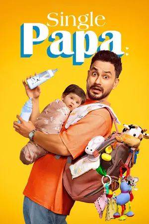 Single Papa (2025) Hindi Season 1 Complete Netflix Poster