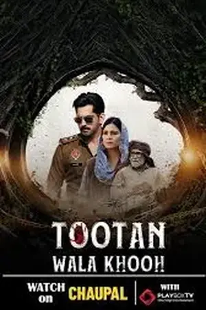 Tootan Wala Khooh (2026) Punjabi Season 1 Complete Poster