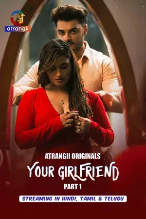 Your Girlfriend – Part 1 (2026) Atrangii Original Poster