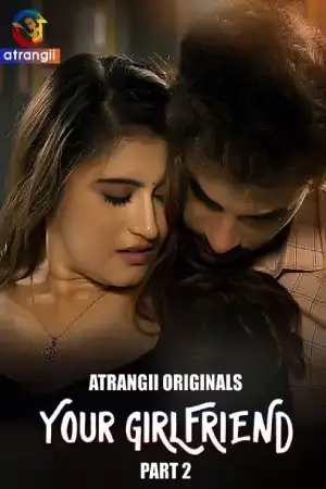 Your Girlfriend – Part 2 (2026) Atarangii Original Poster
